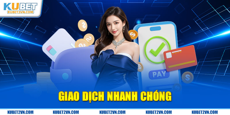 Giao dịch nhanh chóng